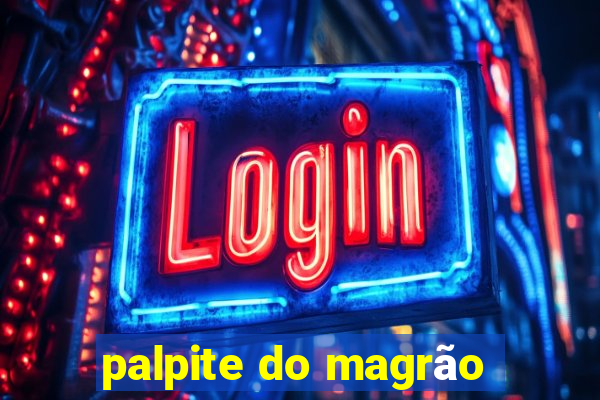 palpite do magrão